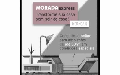 Morada Express: Transforme sua casa sem sair de casa!